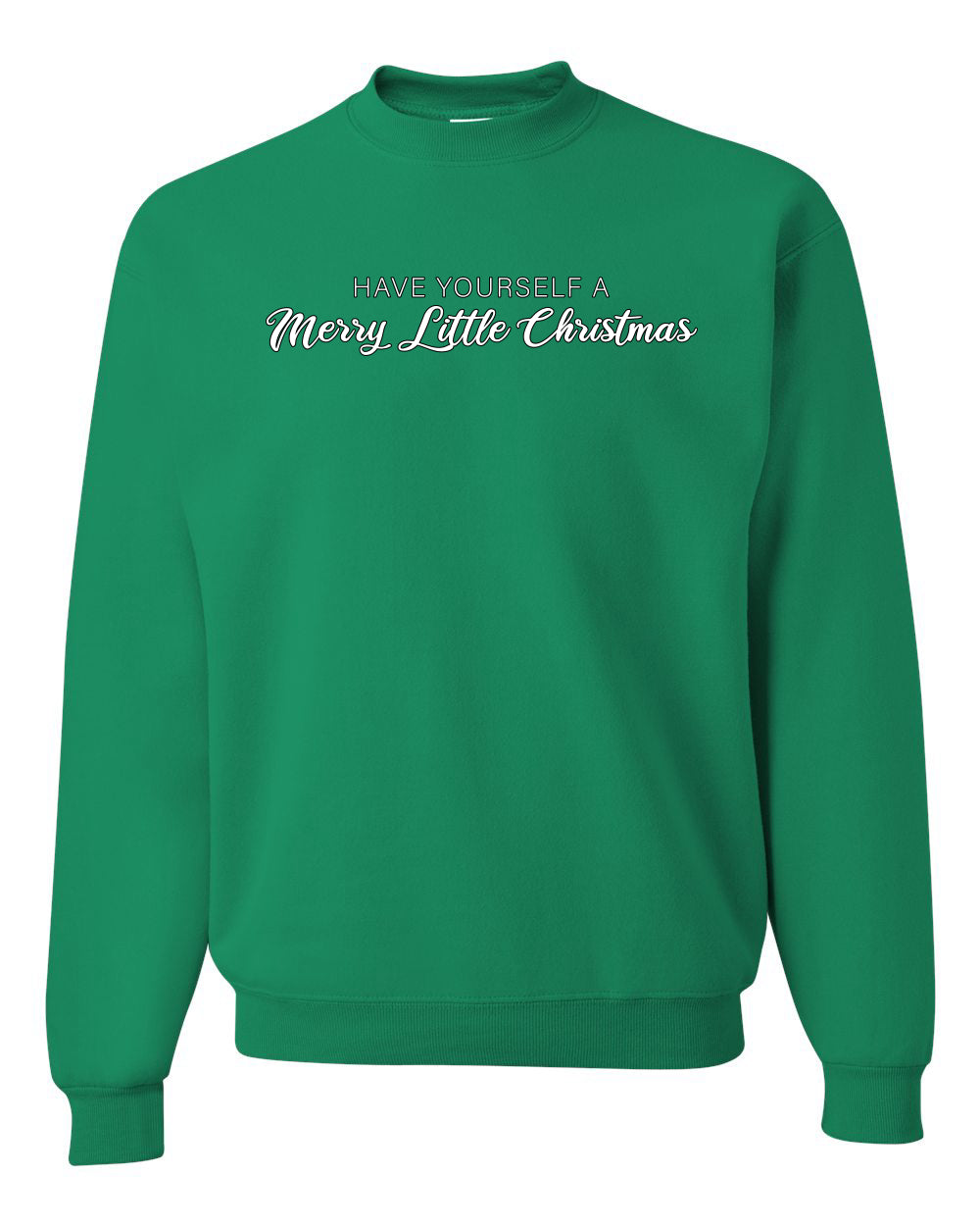 Have Yourself a Merry Little Christmas | Classic Script Winter Holiday Party, Holidays Ugly Christmas Unisex Crewneck Sweatshirt