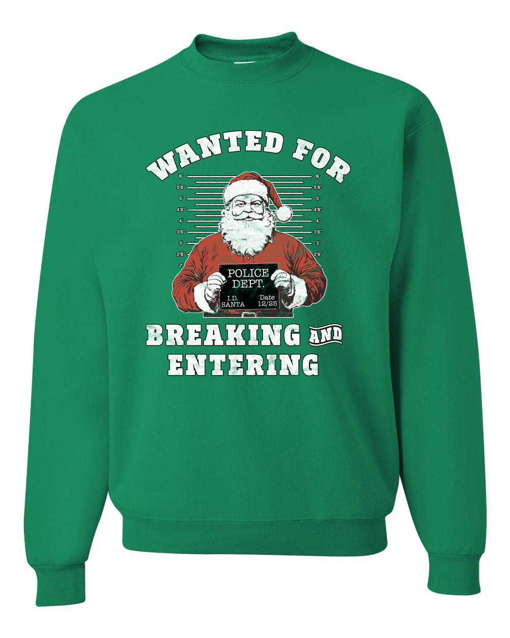 Wanted for Breaking and Entering | Funny Santa Claus Christmas Eve Police Mugshot Ugly Christmas Unisex Crewneck Sweatshirt