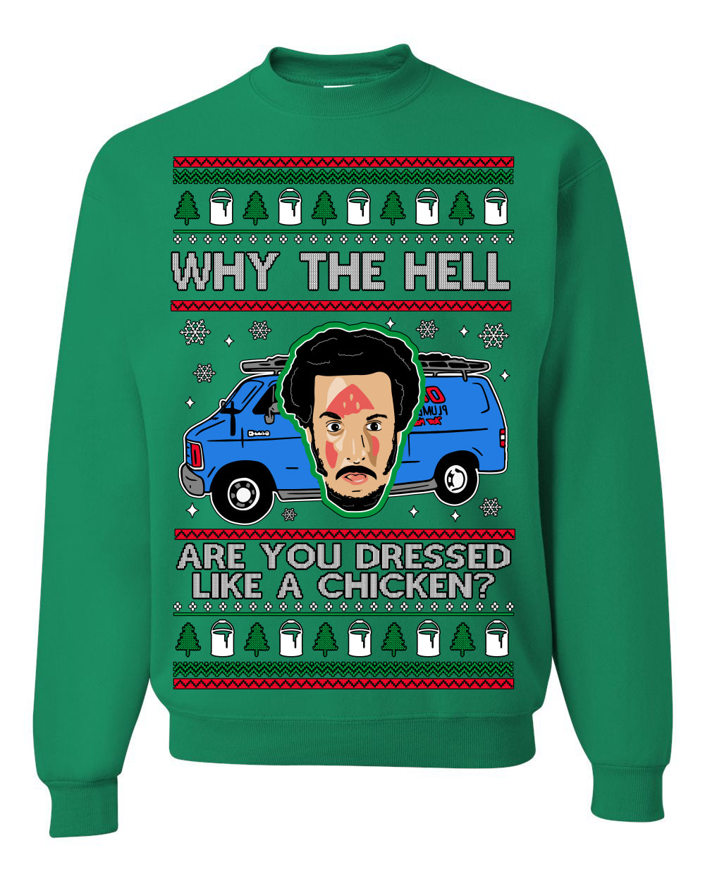 Why the Hell are You Dressed Like a Chicken? Classic Funny 90s Marv Kevin Plumbing Van Bandits Iron,  Ugly Christmas Unisex Crewneck Sweatshirt