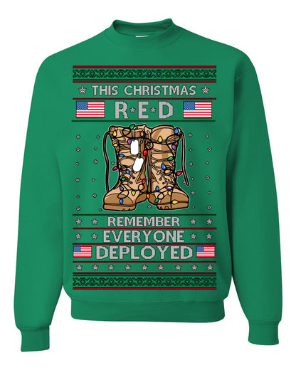 This Christmas RED Remember Everyone Deployed, Pro Military Vet 1st 2nd Amendment Veteran, RED Friday Ugly Christmas Sweater Ugly Christmas Unisex Crewneck Sweatshirt