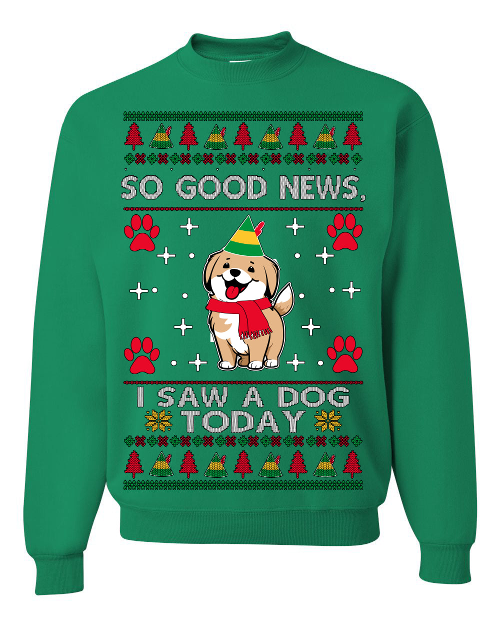 Good News I Saw a Dog Today | Funny Cute Dogs Meme, Ugly Christmas Sweater Crewneck Sweatshirt Ugly Christmas Unisex Crewneck Sweatshirt