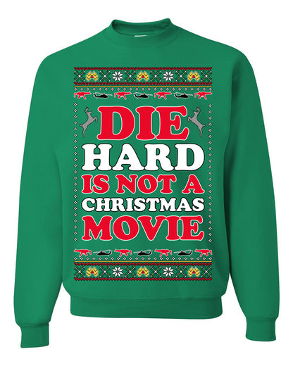 Die Hard is Not a Christmas Movie Classic, McClane Hans Nakatomi Plaza Xmas Party Holiday Movies, Ugly Christmas Sweater Crewneck Sweatshirt Ugly Christmas Unisex Crewneck Sweatshirt