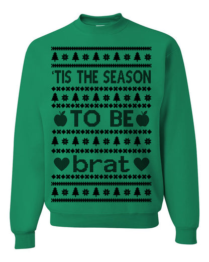 Tis the Season to Be Brat Dark Text, Xmas Viral Meme Music Rave Concert Merch, Unisex Ugly Christmas Sweaters for Women Men Ugly Christmas Unisex Crewneck Sweatshirt