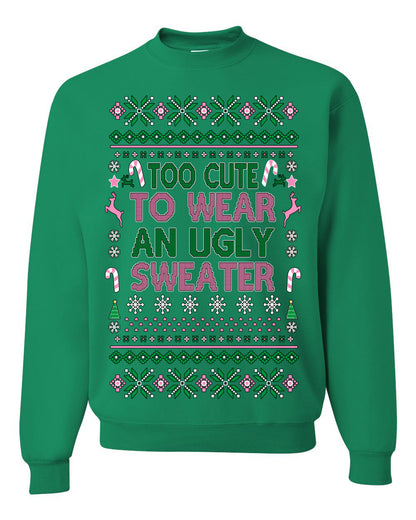 Too Cute to Wear an Ugly Sweater, Funny Classic Pink Candy Cane Reindeer Cute Diva Girl Xmas, Ugly Christmas Sweater Ugly Christmas Unisex Crewneck Sweatshirt