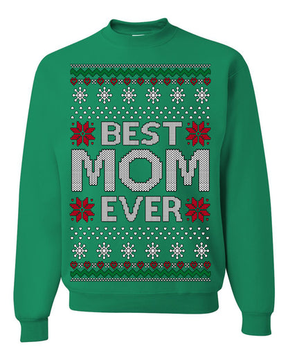 Best Mom Ever Classic Xmas Winter Holidays Ugly Christmas Sweater Ugly Christmas Unisex Crewneck Sweatshirt
