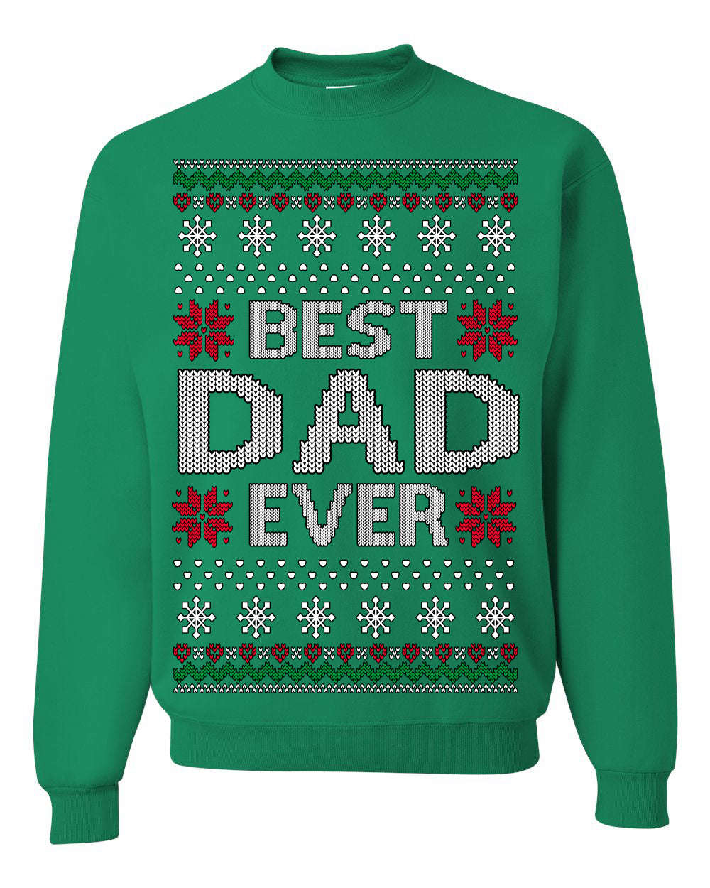 Best Dad Ever Classic Xmas Winter Holidays Ugly Christmas Sweater Ugly Christmas Unisex Crewneck Sweatshirt