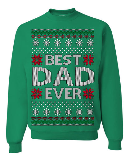 Best Dad Ever Classic Xmas Winter Holidays Ugly Christmas Sweater Ugly Christmas Unisex Crewneck Sweatshirt