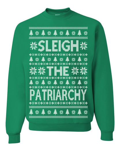 Sleigh the Patriarchy Funny Feminist Middle Class Meme Ugly Christmas Sweater Ugly Christmas Unisex Crewneck Sweatshirt