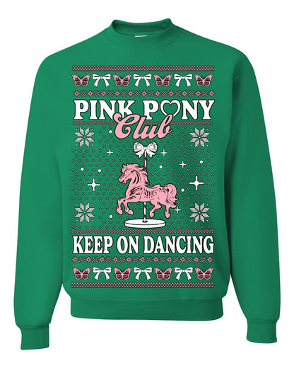 Pink Pony Club Pop Star Keep on Dancing, Iconic Music Concert Fan Merch Ugly Christmas Sweater Ugly Christmas Unisex Crewneck Sweatshirt