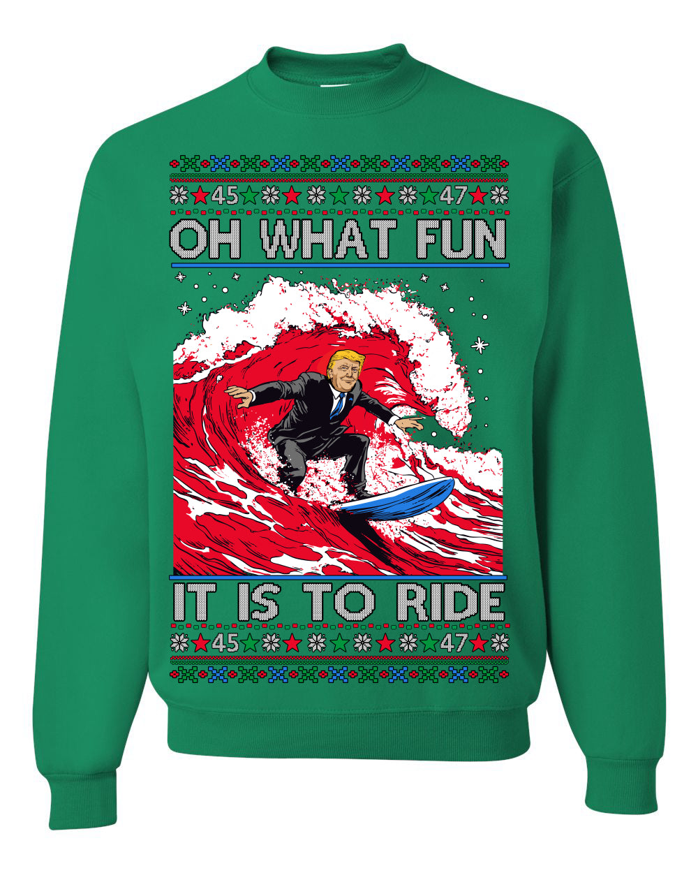 Oh What Fun It Is to Ride, Donald Trump MAGA Election Red Wave Landslide, Gift for Republicans Conservatives Ugly Christmas Sweater Ugly Christmas Unisex Crewneck Sweatshirt