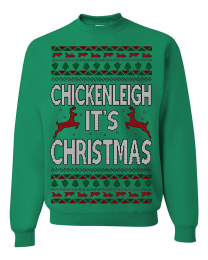 Chickenleigh It's Christmas Funny Viral Trending Meme Ugly Christmas Sweater Ugly Christmas Unisex Crewneck Sweatshirt