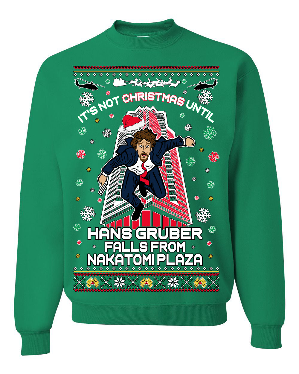 It's Not Christmas Until Hans Gruber Falls From Nakatomi Plaza, Color Design Skyscraper LA Falling Iconic 80s Xmas Movie Ugly Christmas Sweater Ugly Christmas Unisex Crewneck Sweatshirt