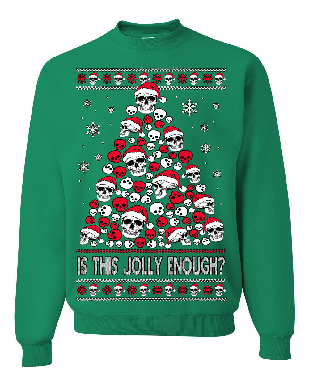 Is This Jolly Enough? Skeleton Halloween Xmas Skull Christmas Tree Ugly Christmas Sweater Ugly Christmas Unisex Crewneck Sweatshirt