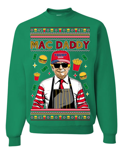 Mac Daddy Funny Viral Trump Meme, PA Fast Food Worker Chef Fries Burgers, 2024 MAGA Make America Great Again Ugly Christmas Sweater Ugly Christmas Unisex Crewneck Sweatshirt