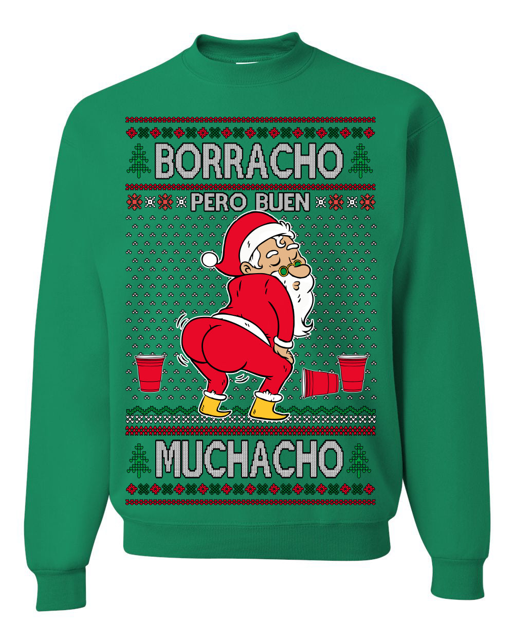 Borracho Pero Buen Muchacho Bebida Alcohol Drunk But a Good Boy, Espanol Ropa Sueter Navideno Cerveza, Funny Ugly Christmas Sweater Ugly Christmas Unisex Crewneck Sweatshirt