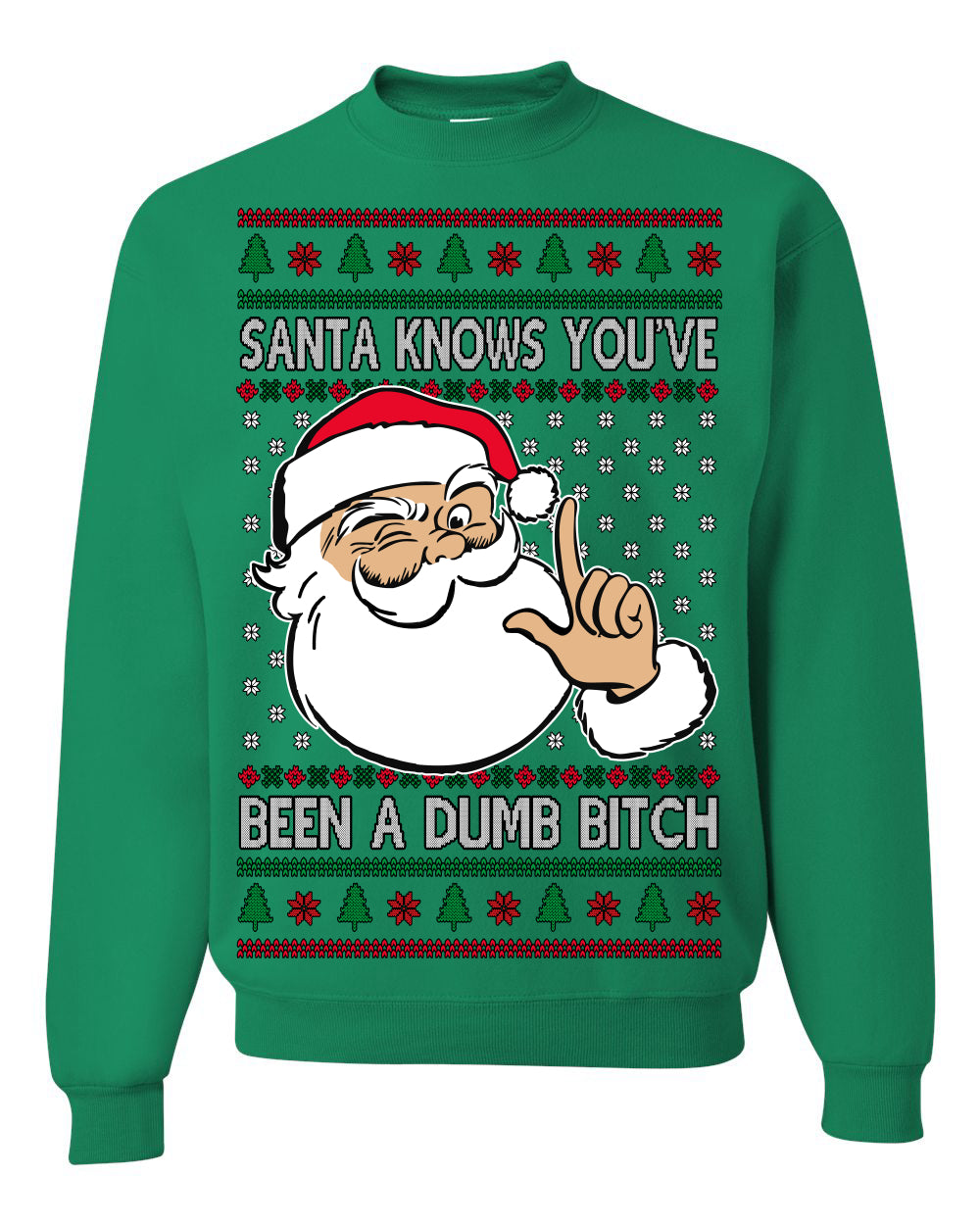 Santa Knows You've Been a Dumb Bitch Funny Vulgar Dirty Ugly Christmas Sweater Ugly Christmas Men's T-Shirt