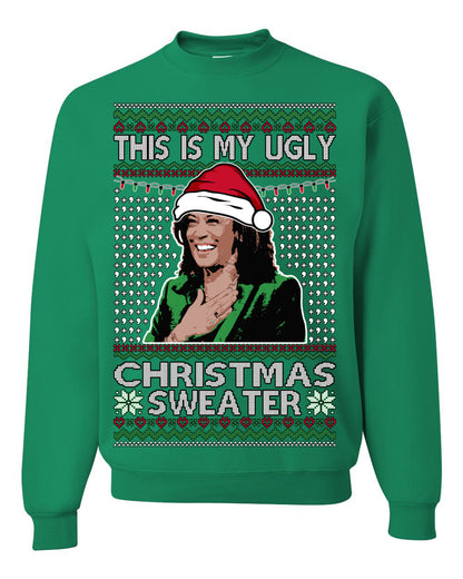 This Is My Ugly Sweater, Funny Santa Anti Kamala Harris, Political Ugly Christmas Sweater Ugly Christmas Unisex Crewneck Sweatshirt