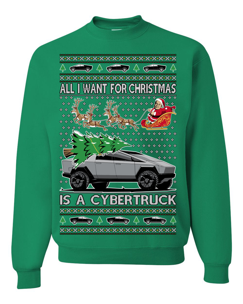 All I Want for Christmas is a Cybertruck, Funny Tech Cyber Truck Elon Musk Santa Claus Reindeer, Meme Ugly Christmas Sweater Ugly Christmas Unisex Crewneck Sweatshirt