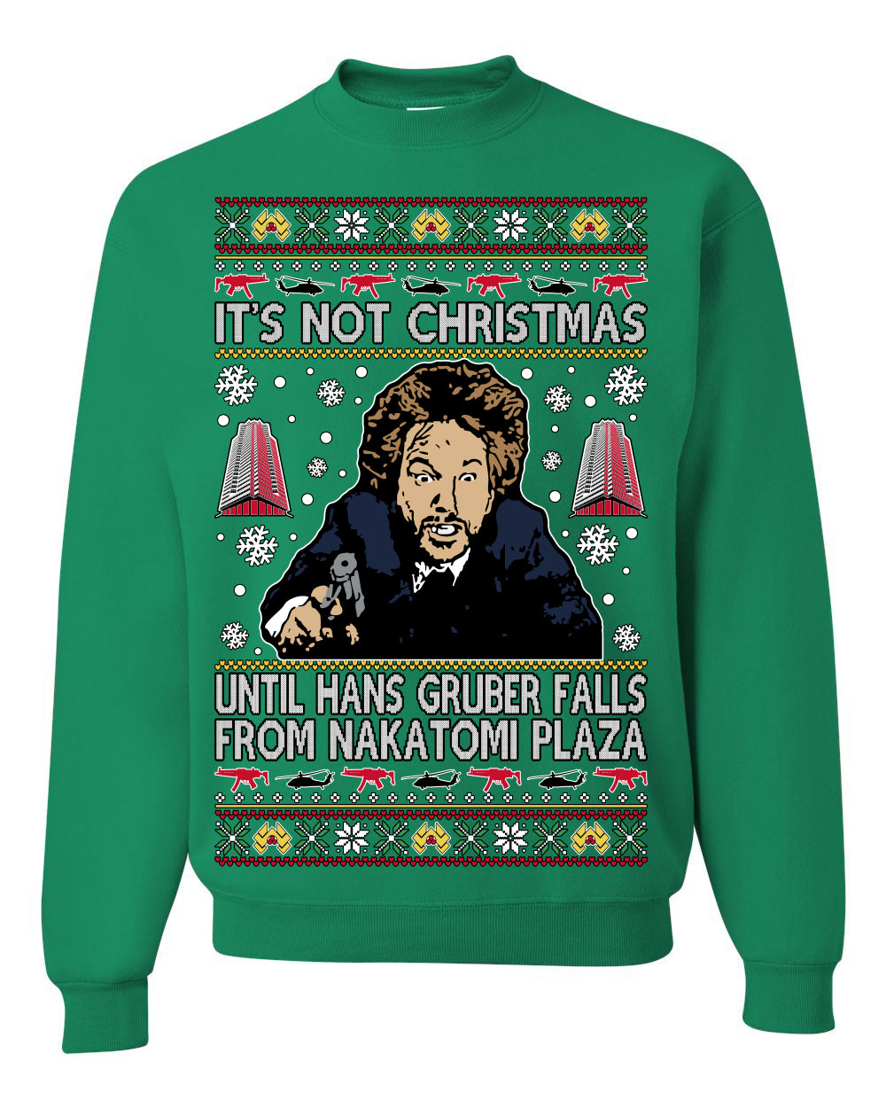 It's Not Christmas Until Hans Gruber Falls From Nakatomi Plaza Color, Classic Xmas Movie McClane, Ugly Christmas Sweater Ugly Christmas Unisex Crewneck Sweatshirt