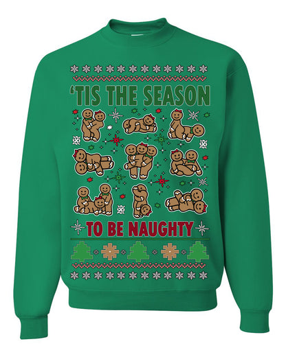 Tis' The Season To Be Naughty Funny Gingerbread Cookie Unisex Ugly Crewneck Sweatshirt Ugly Christmas Unisex Crewneck Sweatshirt