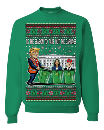 Tis the Season to Take Out the Garbage President Trump, 47th USA President of the United States, Gift for Republicans Conservatives Ugly Christmas Sweater Ugly Christmas Unisex Crewneck Sweatshirt