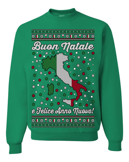 Buon Natale e Felice Anno Nuovo! Merry Christmas and Happy New Year, Funny Classic Italy Peninsula Italian Ugly Christmas Sweater Ugly Christmas Unisex Crewneck Sweatshirt