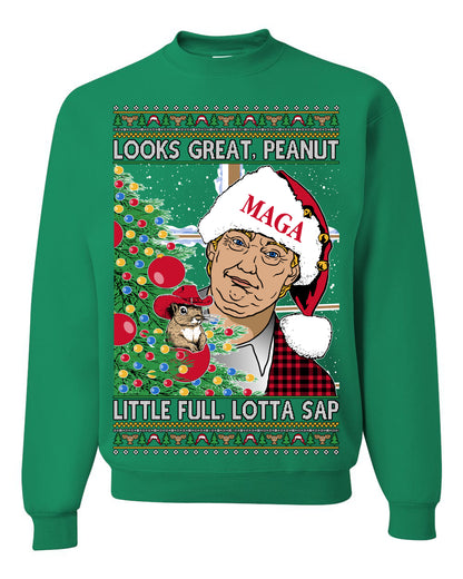 Looks Great Peanut Little Full Lotta Sap, Funny Clark Griswold Xmas Vacation Todd Margo 80s Movie Viral Animal Meme Quote Ugly Christmas Sweater Ugly Christmas Unisex Crewneck Sweatshirt