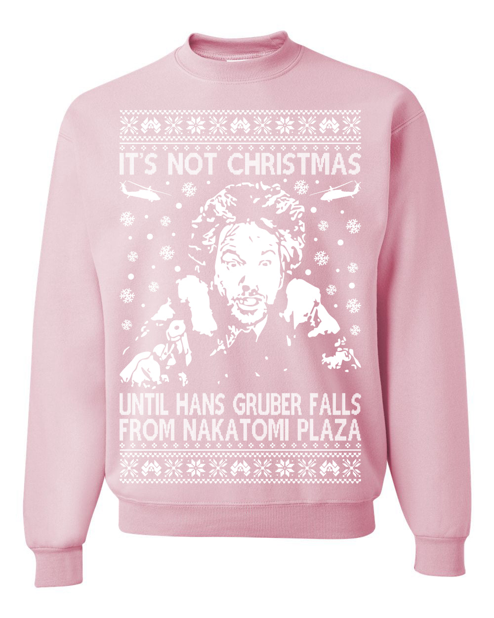 It's Not Christmas Until Hans Gruber Falls From Nakatomi Plaza White, Classic Xmas Movie McClane, Ugly Christmas Sweater Ugly Christmas Unisex Crewneck Sweatshirt