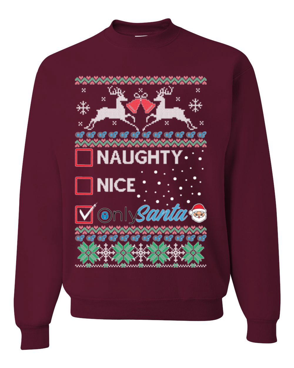 Naughty Nice OnlySanta, Funny Reindeer Santa Claus Viral Website App Meme, Ugly Christmas Sweater Ugly Christmas Unisex Crewneck Sweatshirt