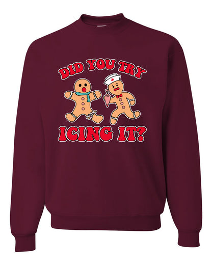 Did You Try Icing It? Funny Cute Gingerbread Doctor, Desert Cookies Ginger Bread Ugly Christmas Unisex Crewneck Sweatshirt