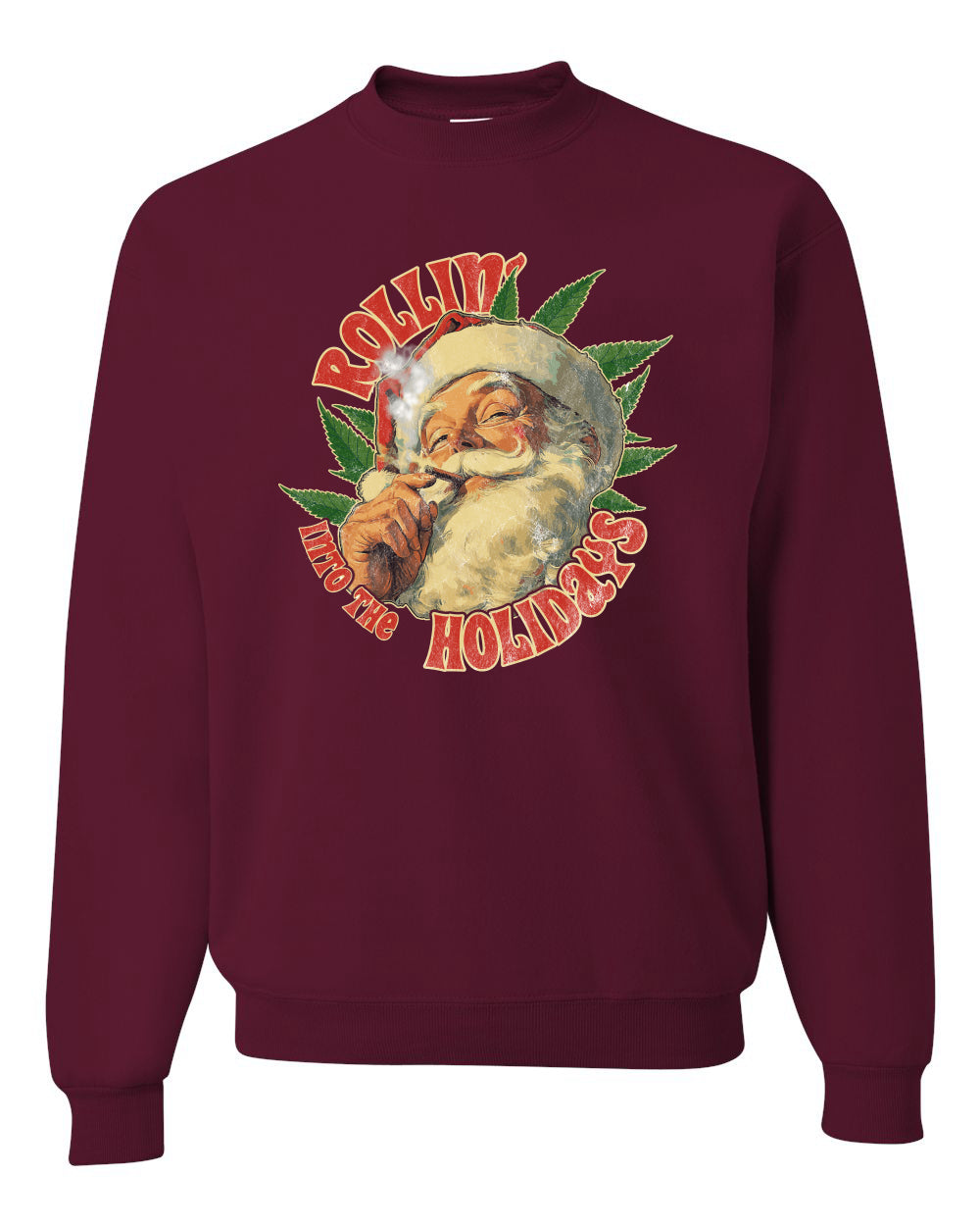 Rollin Into the Holidays | Funny Santa Claus Smoking Weed THC Marijuana Joint Fan  Ugly Christmas Unisex Crewneck Sweatshirt