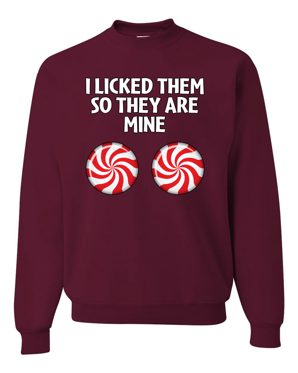 I Licked Them So They Are Mine, Funny Winter Candy Cane Joke  Ugly Christmas Unisex Crewneck Sweatshirt
