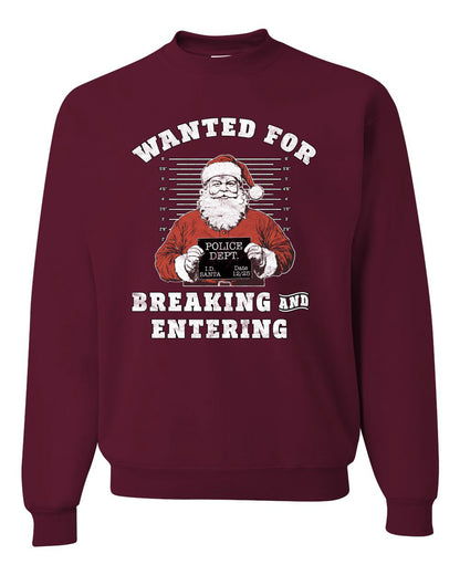 Wanted for Breaking and Entering | Funny Santa Claus Christmas Eve Police Mugshot Ugly Christmas Unisex Crewneck Sweatshirt