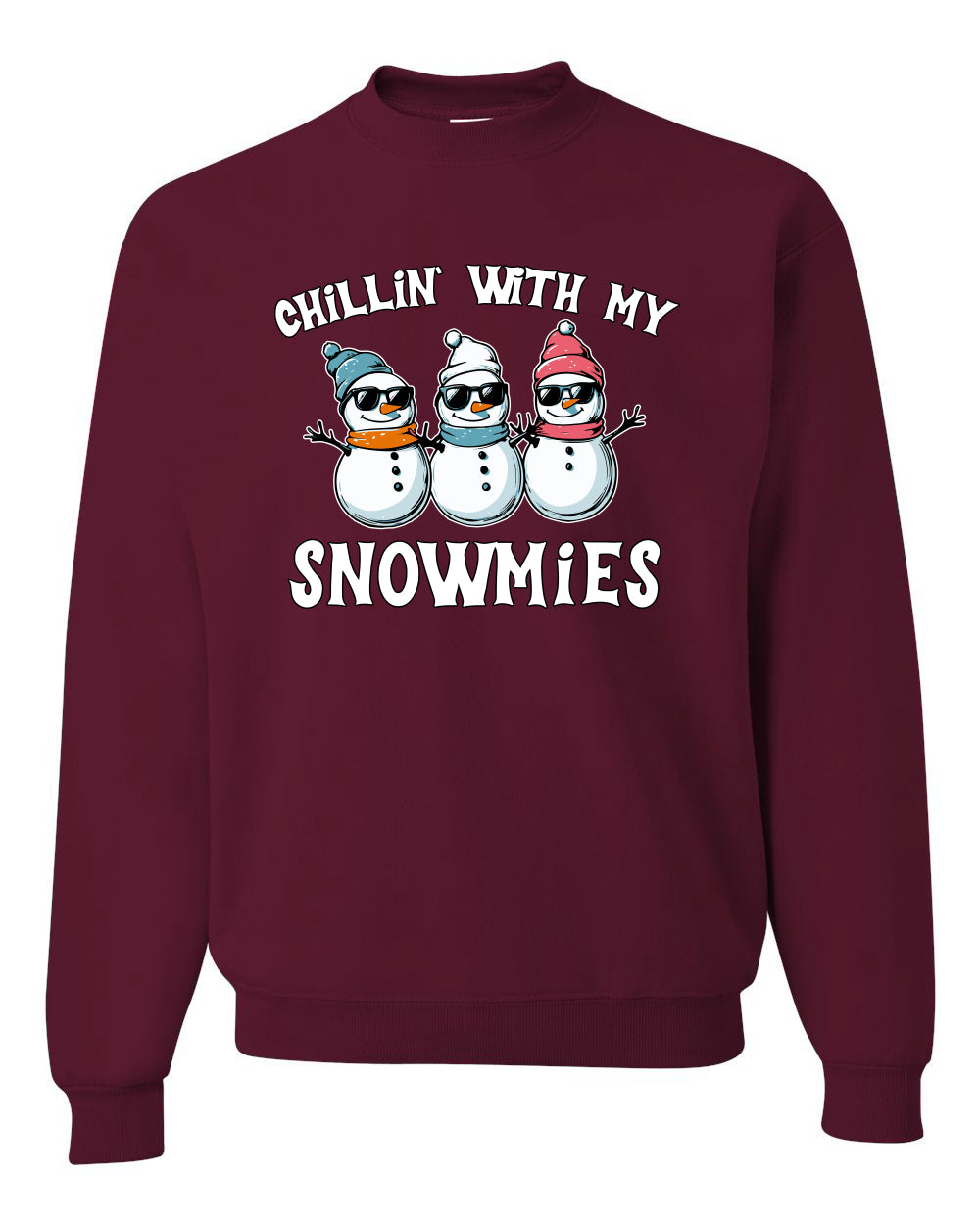 Chillin With My Snowmies, Funny Cute Snow Man Winter Holiday Snowman Homies  Ugly Christmas Unisex Crewneck Sweatshirt