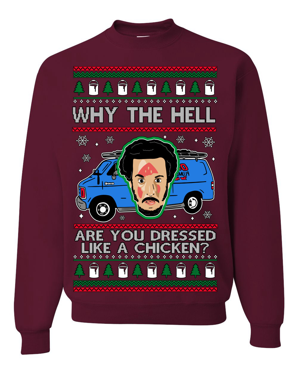 Why the Hell are You Dressed Like a Chicken? Classic Funny 90s Marv Kevin Plumbing Van Bandits Iron,  Ugly Christmas Unisex Crewneck Sweatshirt