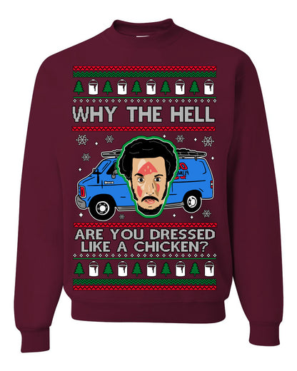 Why the Hell are You Dressed Like a Chicken? Classic Funny 90s Marv Kevin Plumbing Van Bandits Iron,  Ugly Christmas Unisex Crewneck Sweatshirt