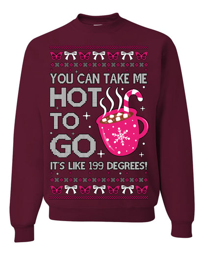 You Can Take Me Hot to Go, Hot Cocoa Viral Midwest Princess Dance Song Pop Music Merchandise Concert Tour Merch, Winter Xmas Ugly Christmas Sweater Ugly Christmas Unisex Crewneck Sweatshirt