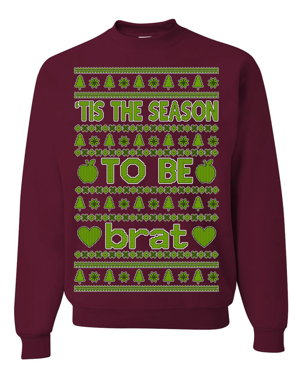 Tis the Season to Be Brat Green Text, Xmas Viral Meme Music Rave Concert Merch, Unisex Ugly Christmas Sweaters for Women Men Ugly Christmas Unisex Crewneck Sweatshirt