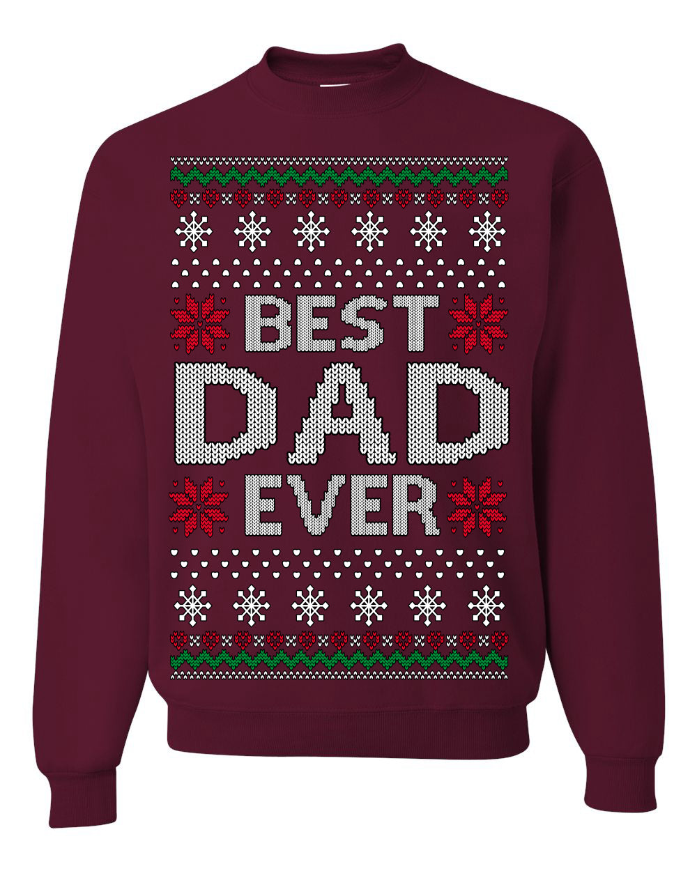 Best Dad Ever Classic Xmas Winter Holidays Ugly Christmas Sweater Ugly Christmas Unisex Crewneck Sweatshirt