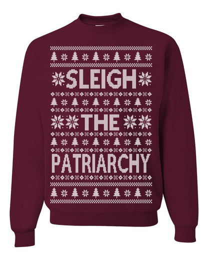 Sleigh the Patriarchy Funny Feminist Middle Class Meme Ugly Christmas Sweater Ugly Christmas Unisex Crewneck Sweatshirt