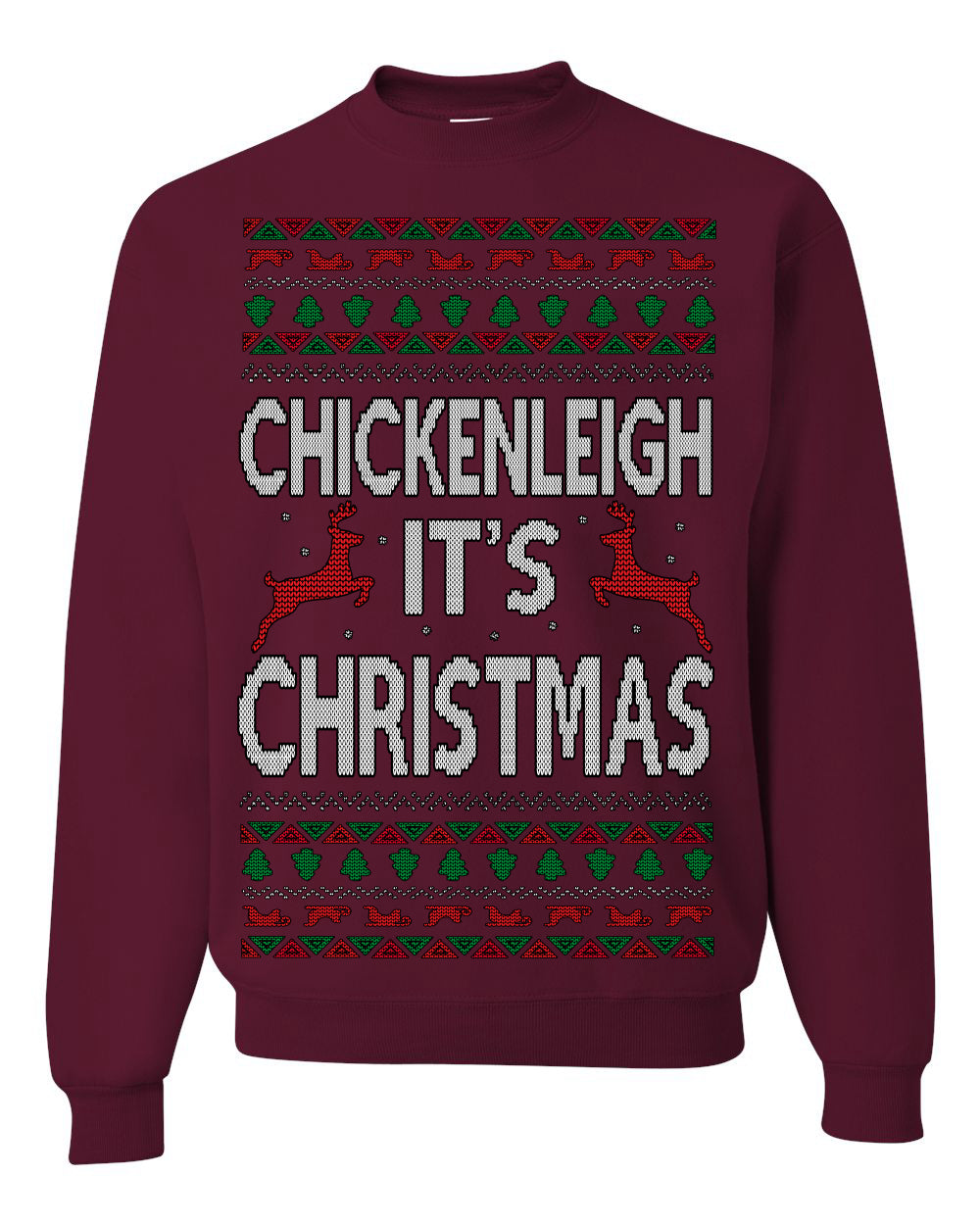 Chickenleigh It's Christmas Funny Viral Trending Meme Ugly Christmas Sweater Ugly Christmas Unisex Crewneck Sweatshirt