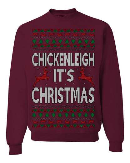 Chickenleigh It's Christmas Funny Viral Trending Meme Ugly Christmas Sweater Ugly Christmas Unisex Crewneck Sweatshirt