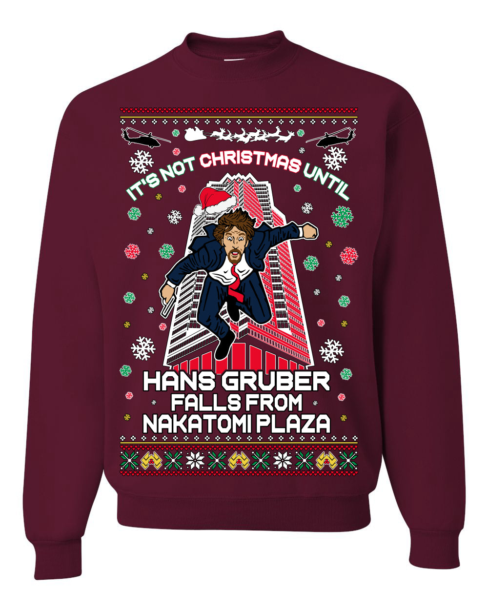 It's Not Christmas Until Hans Gruber Falls From Nakatomi Plaza, Color Design Skyscraper LA Falling Iconic 80s Xmas Movie Ugly Christmas Sweater Ugly Christmas Unisex Crewneck Sweatshirt
