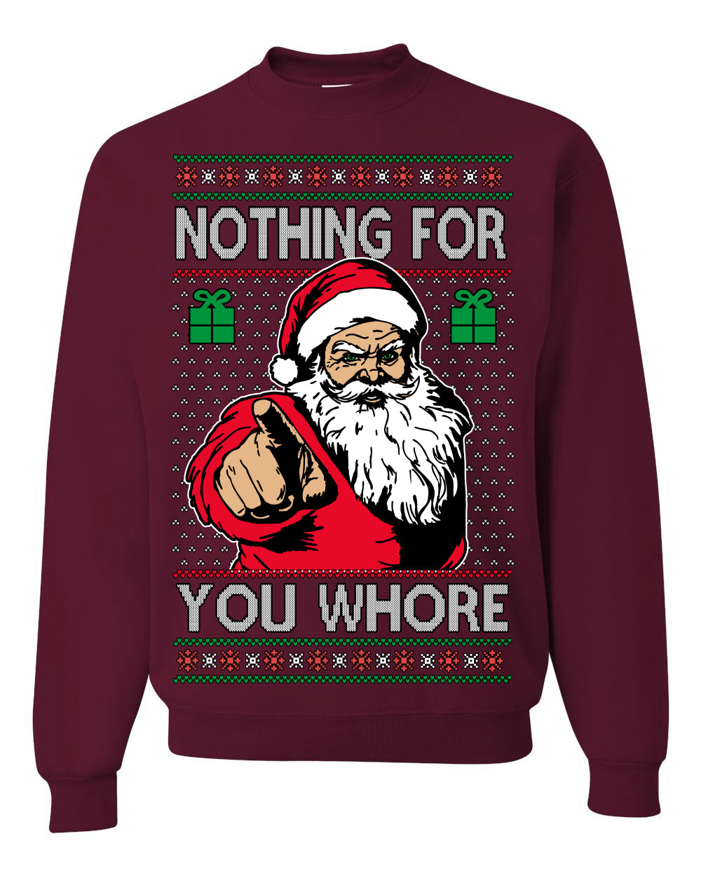 Nothing For You Whore Funny Vulgar Santa Claus Ugly Christmas Sweater Ugly Christmas Unisex Crewneck Sweatshirt
