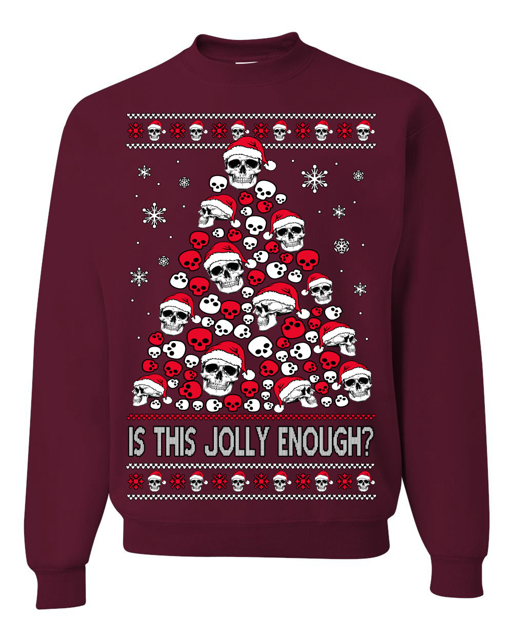 Is This Jolly Enough? Skeleton Halloween Xmas Skull Christmas Tree Ugly Christmas Sweater Ugly Christmas Unisex Crewneck Sweatshirt