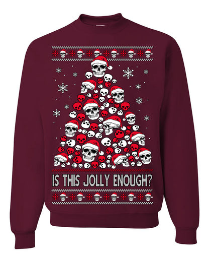 Is This Jolly Enough? Skeleton Halloween Xmas Skull Christmas Tree Ugly Christmas Sweater Ugly Christmas Unisex Crewneck Sweatshirt