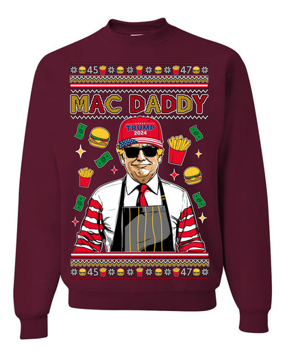 Mac Daddy Funny Viral Trump Meme, PA Fast Food Worker Chef Fries Burgers, 2024 MAGA Make America Great Again Ugly Christmas Sweater Ugly Christmas Unisex Crewneck Sweatshirt