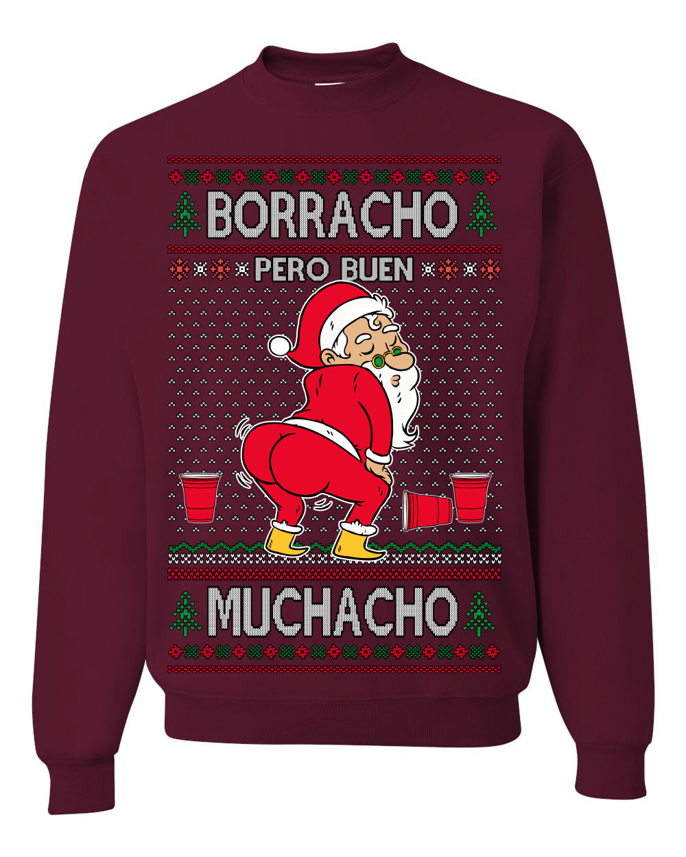 Borracho Pero Buen Muchacho Bebida Alcohol Drunk But a Good Boy, Espanol Ropa Sueter Navideno Cerveza, Funny Ugly Christmas Sweater Ugly Christmas Unisex Crewneck Sweatshirt