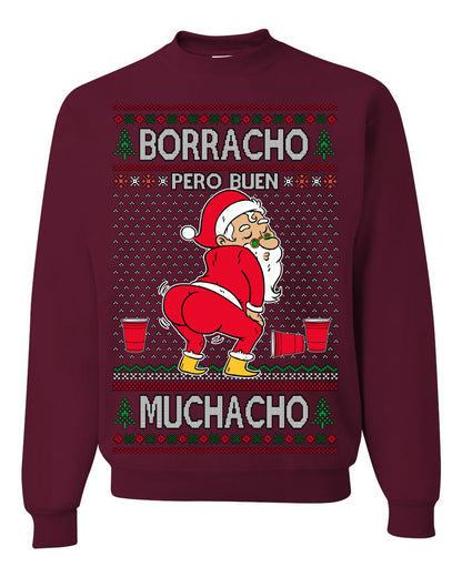 Borracho Pero Buen Muchacho Bebida Alcohol Drunk But a Good Boy, Espanol Ropa Sueter Navideno Cerveza, Funny Ugly Christmas Sweater Ugly Christmas Unisex Crewneck Sweatshirt