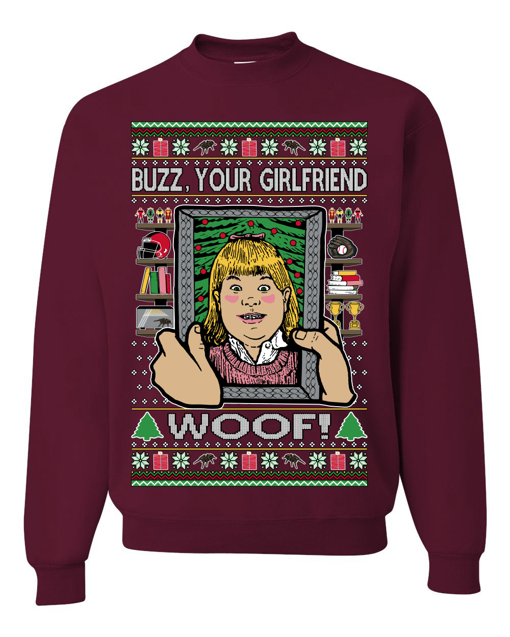 Buzz Your Girlfriend Woof, Funny 90s Chicago Xmas Movie Alone Kevin, Ugly Christmas Sweater Ugly Christmas Unisex Crewneck Sweatshirt